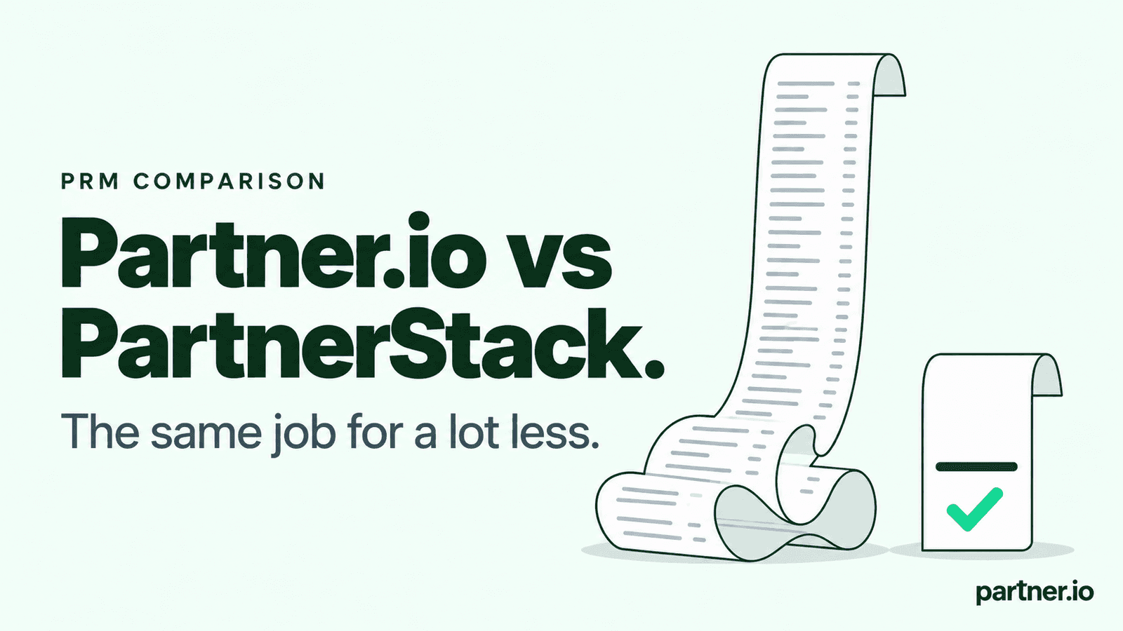 Partner.io vs PartnerStack pricing comparison: a long, curling receipt next to a short receipt with one line